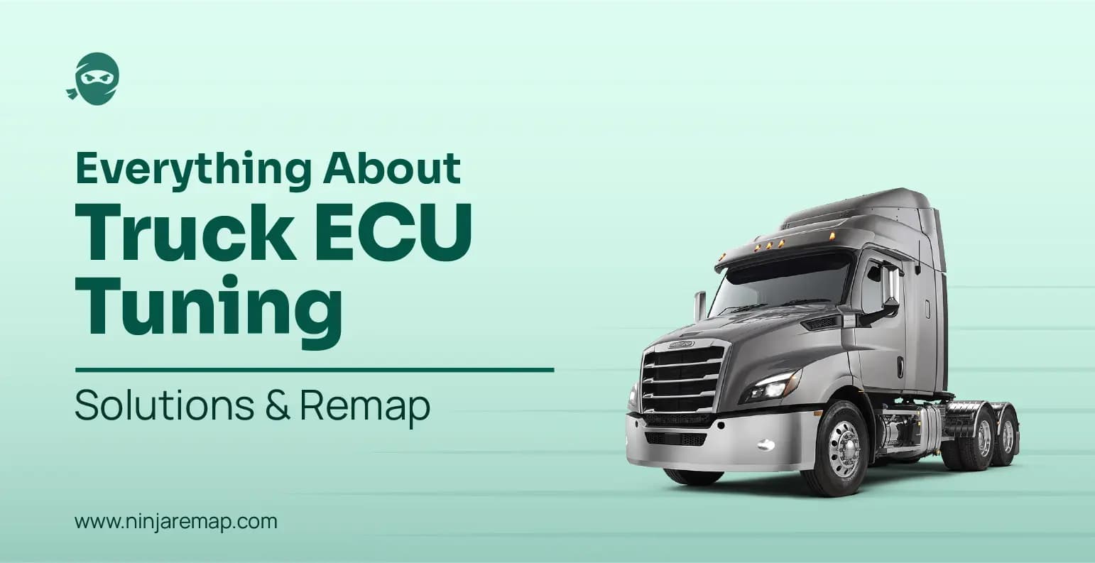Everything About Truck ECU Tuning: Solutions and Remap