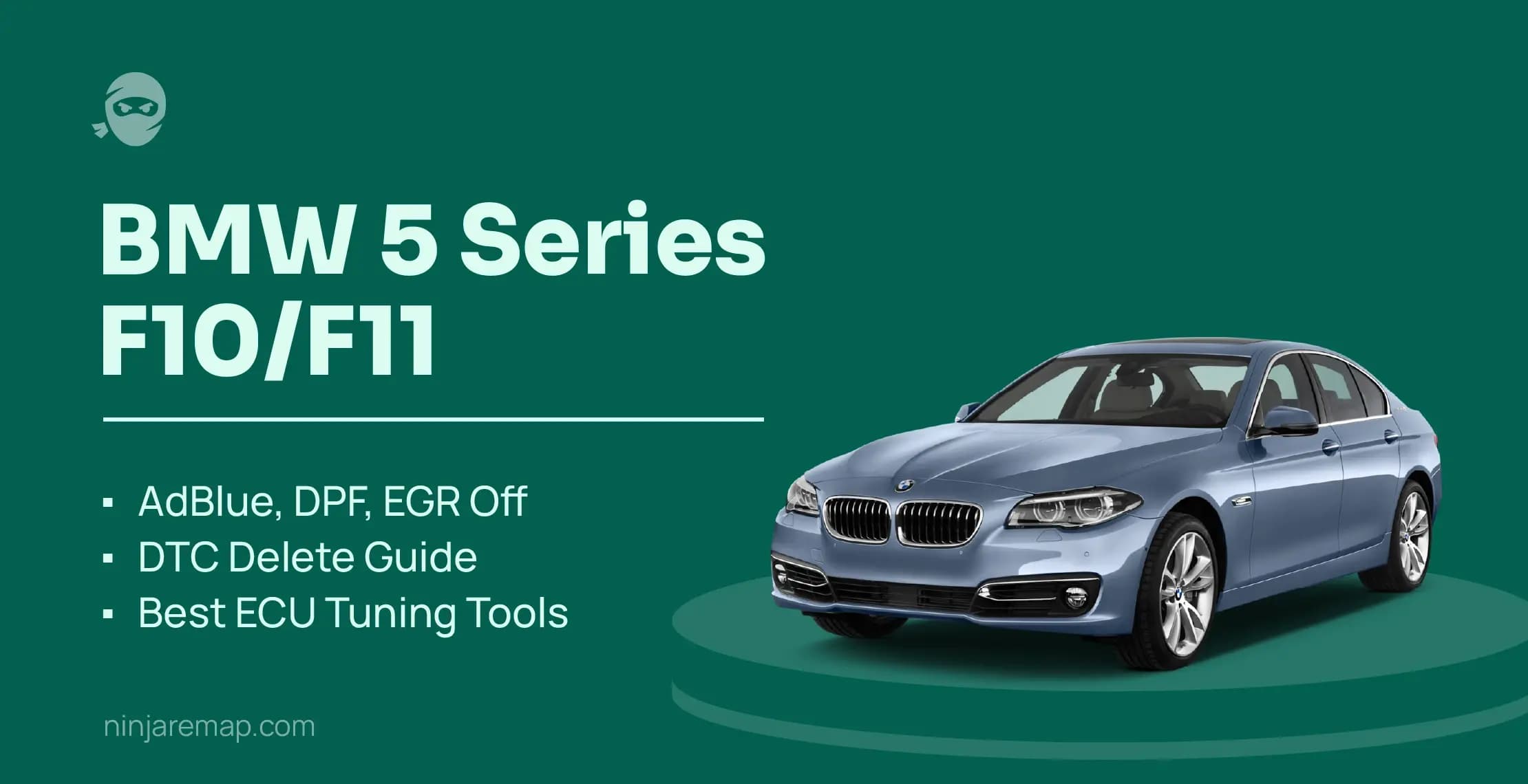 BMW 5 Series F10/F11 AdBlue, DPF, EGR & DTC Off Guide + Best ECU Tuning Tools